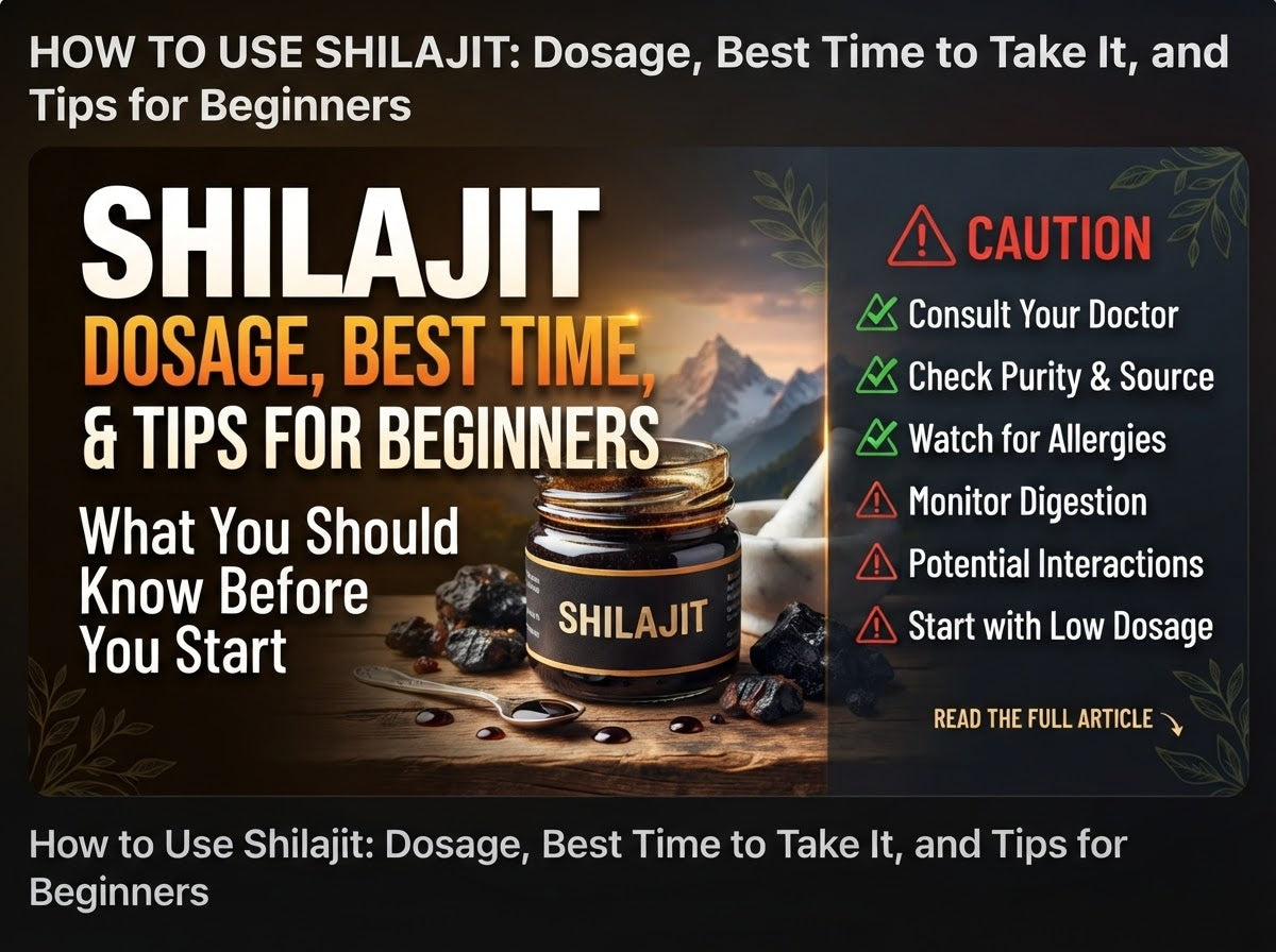 How to Use Shilajit: Dosage, Best Time to Take It, and Tips for Beginners